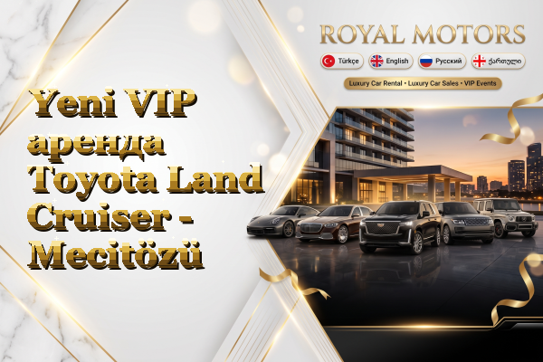 Yeni VIP аренда Toyota Land Cruiser - Mecitözü