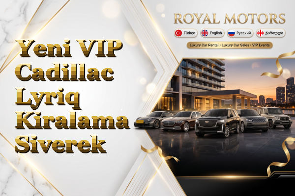 Yeni VIP Cadillac Lyriq Kiralama - Siverek