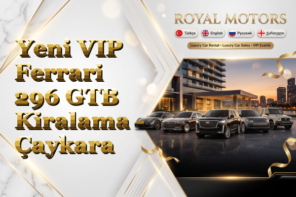 Yeni VIP Ferrari 296 GTB Kiralama - Çaykara