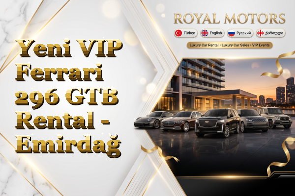 Yeni VIP Ferrari 296 GTB Rental - Emirdağ
