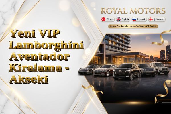 Yeni VIP Lamborghini Aventador Kiralama - Akseki