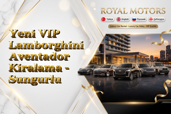 Yeni VIP Lamborghini Aventador Kiralama - Sungurlu