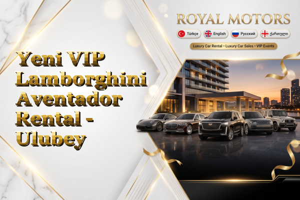 Yeni VIP Lamborghini Aventador Rental - Ulubey