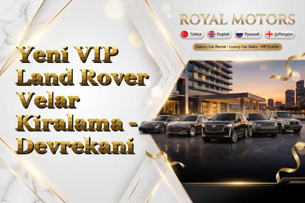 Yeni VIP Land Rover Velar Kiralama - Devrekani