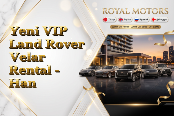 Yeni VIP Land Rover Velar Rental - Han