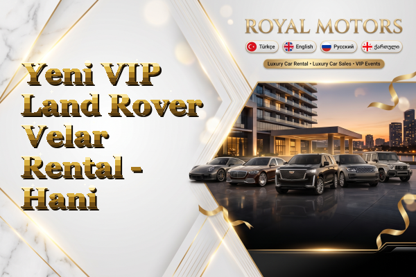 Yeni VIP Land Rover Velar Rental - Hani