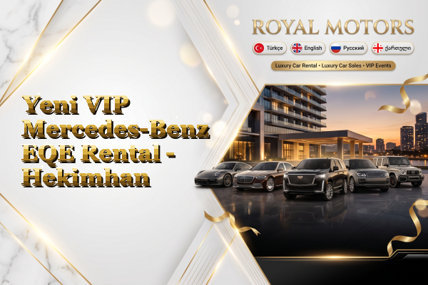 Yeni VIP Mercedes-Benz EQE Rental - Hekimhan