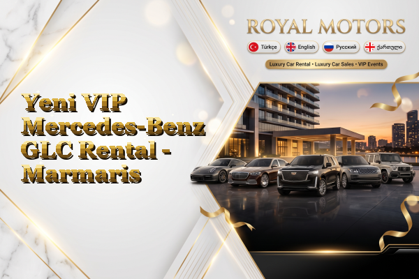 Yeni VIP Mercedes-Benz GLC Rental - Marmaris