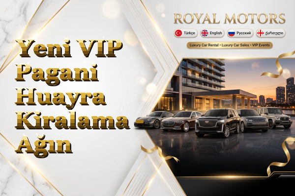 Yeni VIP Pagani Huayra Kiralama - Ağın