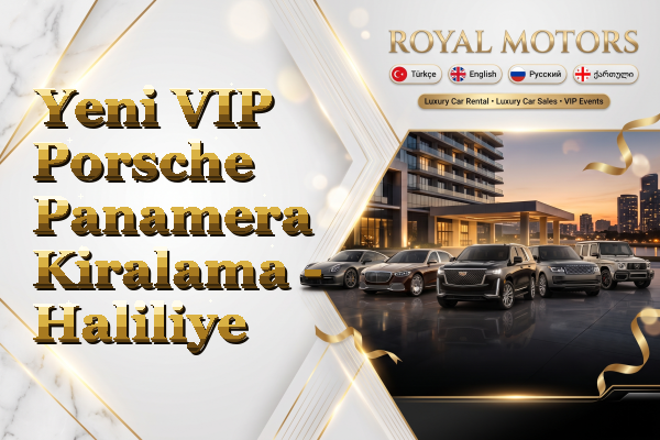 Yeni VIP Porsche Panamera Kiralama - Haliliye