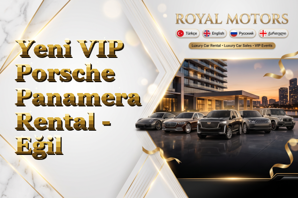 Yeni VIP Porsche Panamera Rental - Eğil