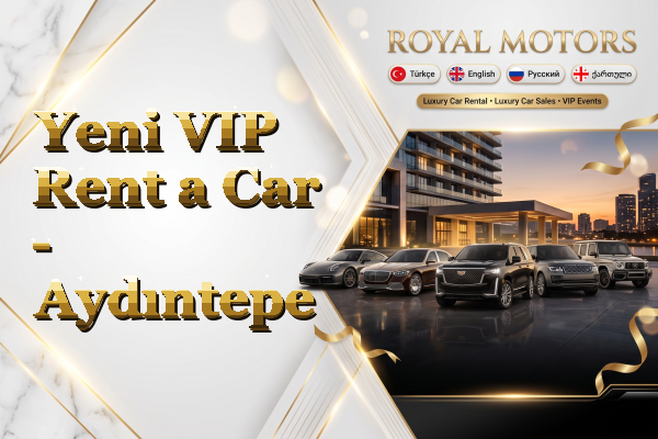 Yeni VIP Rent a Car - Aydıntepe