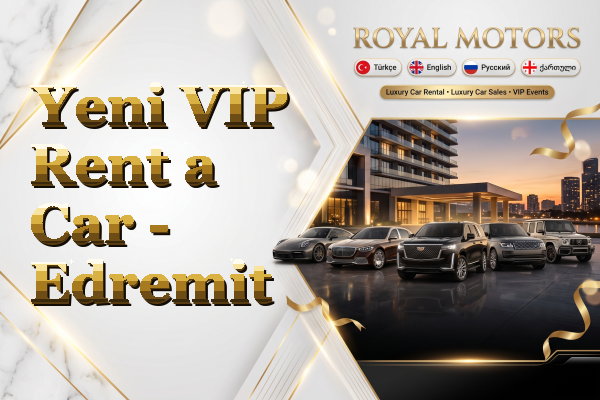 Yeni VIP Rent a Car - Edremit