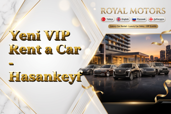Yeni VIP Rent a Car - Hasankeyf
