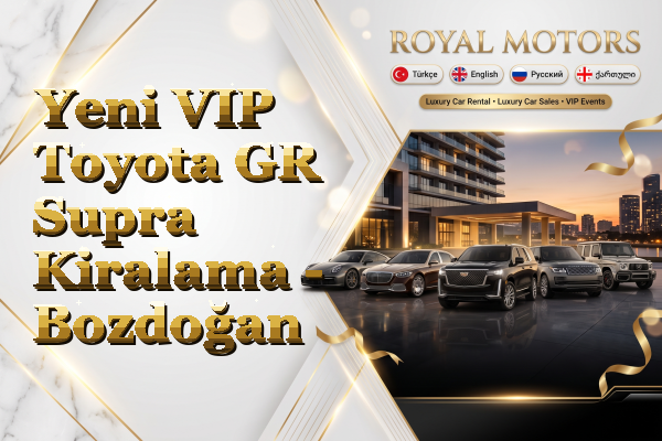Yeni VIP Toyota GR Supra Kiralama - Bozdoğan