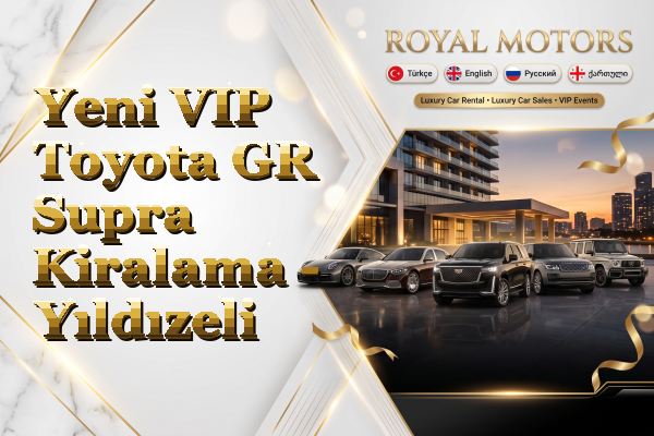 Yeni VIP Toyota GR Supra Kiralama - Yıldızeli