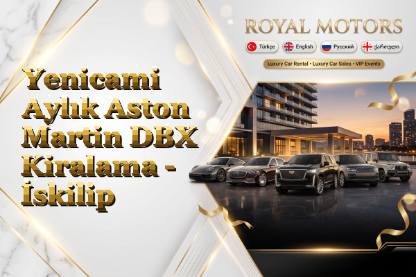 Yenicami Aylık Aston Martin DBX Kiralama - İskilip