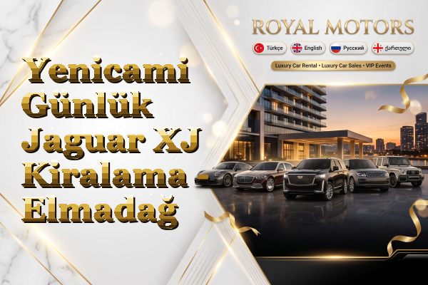 Yenicami Günlük Jaguar XJ Kiralama - Elmadağ