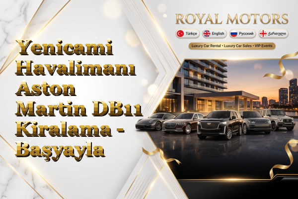 Yenicami Havalimanı Aston Martin DB11 Kiralama - Başyayla