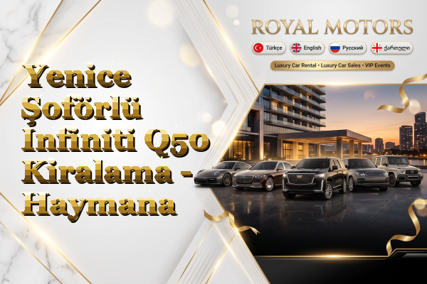 Yenice Şoförlü Infiniti Q50 Kiralama - Haymana