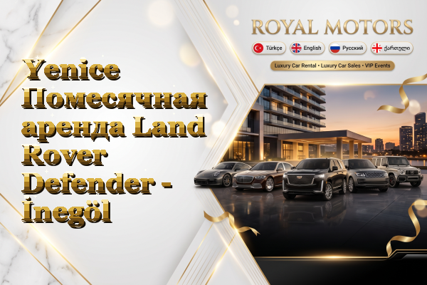 Yenice Помесячная аренда Land Rover Defender - İnegöl