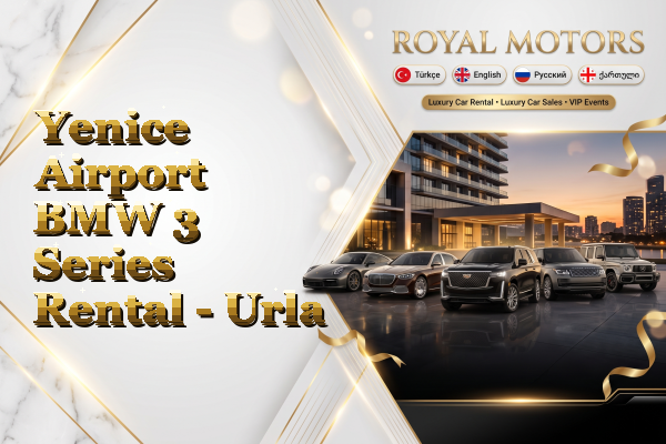 Yenice Airport BMW 3 Series Rental - Urla