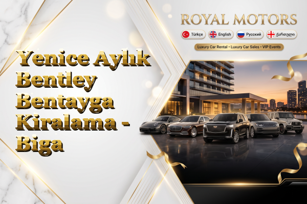 Yenice Aylık Bentley Bentayga Kiralama - Biga