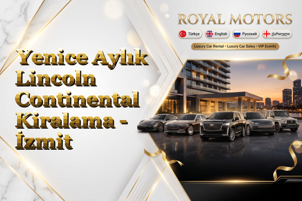 Yenice Aylık Lincoln Continental Kiralama - İzmit