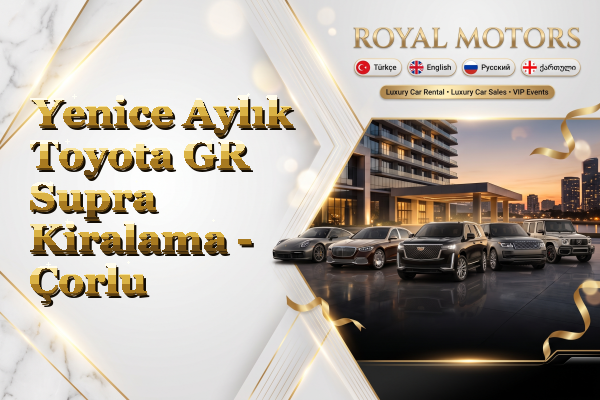 Yenice Aylık Toyota GR Supra Kiralama - Çorlu