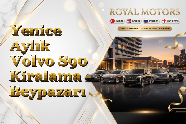 Yenice Aylık Volvo S90 Kiralama - Beypazarı