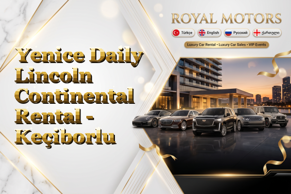 Yenice Daily Lincoln Continental Rental - Keçiborlu