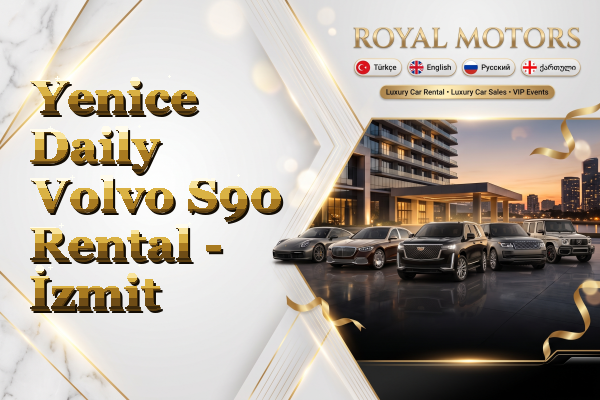 Yenice Daily Volvo S90 Rental - İzmit
