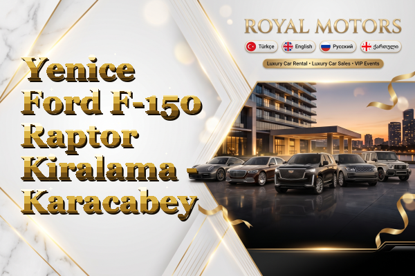 Yenice Ford F-150 Raptor Kiralama - Karacabey