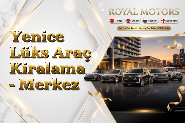 Yenice Lüks Araç Kiralama - Merkez