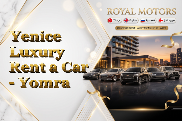 Yenice Luxury Rent a Car - Yomra