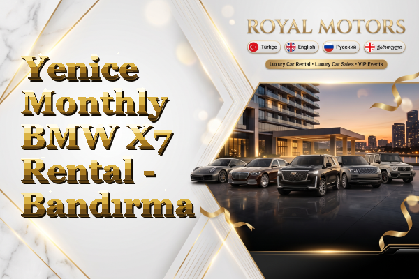 Yenice Monthly BMW X7 Rental - Bandırma