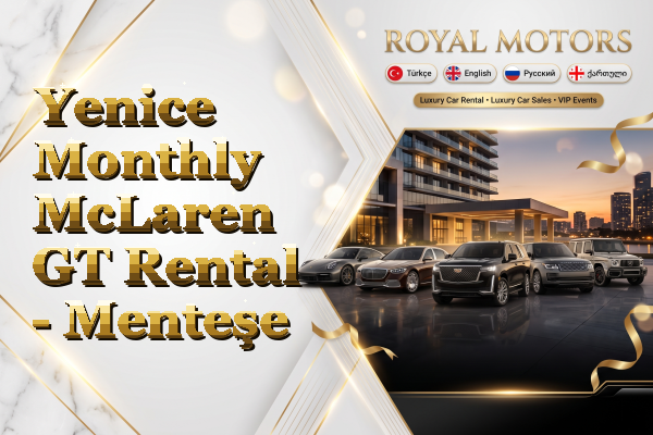 Yenice Monthly McLaren GT Rental - Menteşe