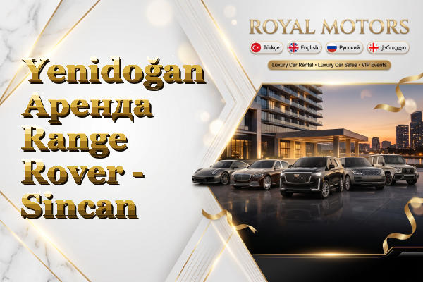 Yenidoğan Аренда Range Rover - Sincan