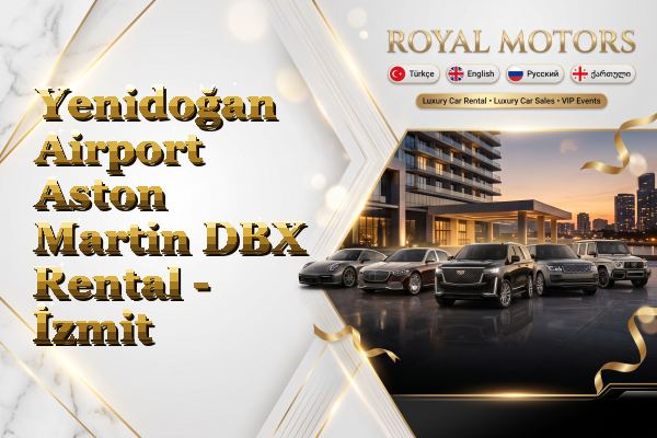 Yenidoğan Airport Aston Martin DBX Rental - İzmit