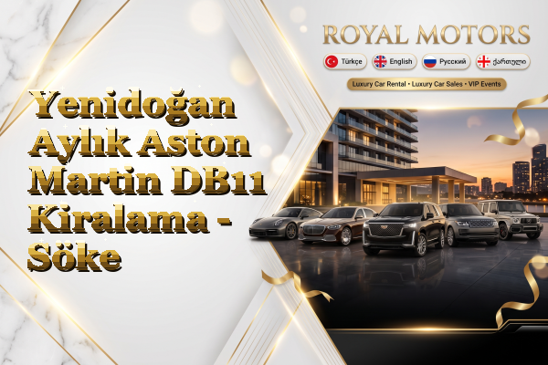 Yenidoğan Aylık Aston Martin DB11 Kiralama - Söke