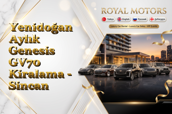 Yenidoğan Aylık Genesis GV70 Kiralama - Sincan