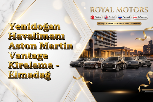 Yenidoğan Havalimanı Aston Martin Vantage Kiralama - Elmadağ