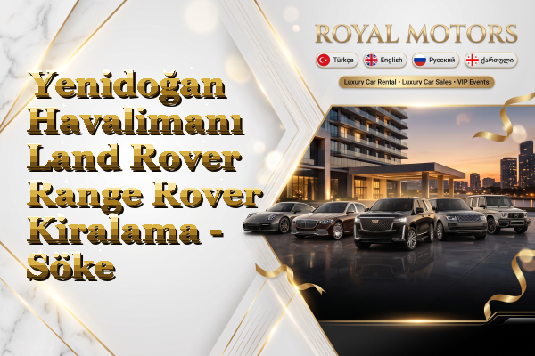 Yenidoğan Havalimanı Land Rover Range Rover Kiralama - Söke