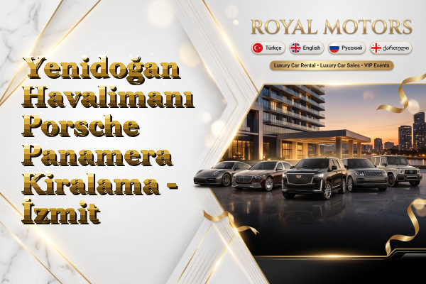 Yenidoğan Havalimanı Porsche Panamera Kiralama - İzmit