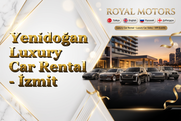 Yenidoğan Luxury Car Rental - İzmit