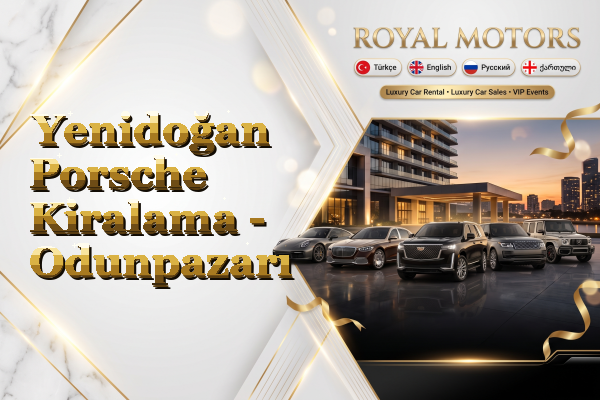 Yenidoğan Porsche Kiralama - Odunpazarı