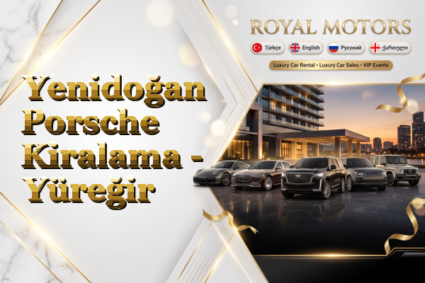 Yenidoğan Porsche Kiralama - Yüreğir