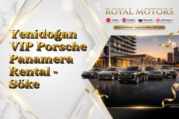Yenidoğan VIP Porsche Panamera Rental - Söke
