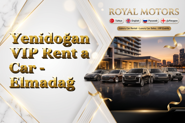 Yenidoğan VIP Rent a Car - Elmadağ