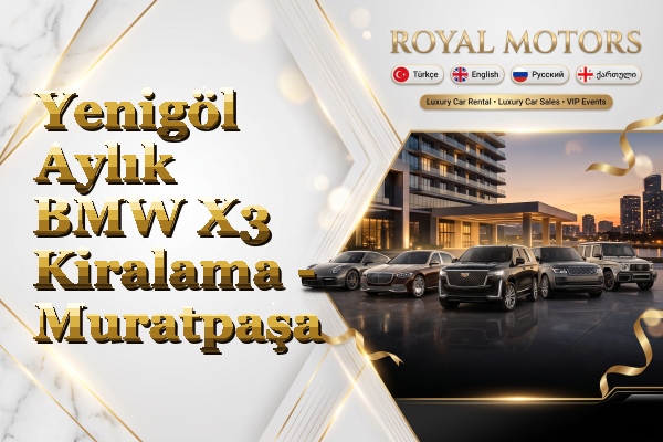 Yenigöl Aylık BMW X3 Kiralama - Muratpaşa